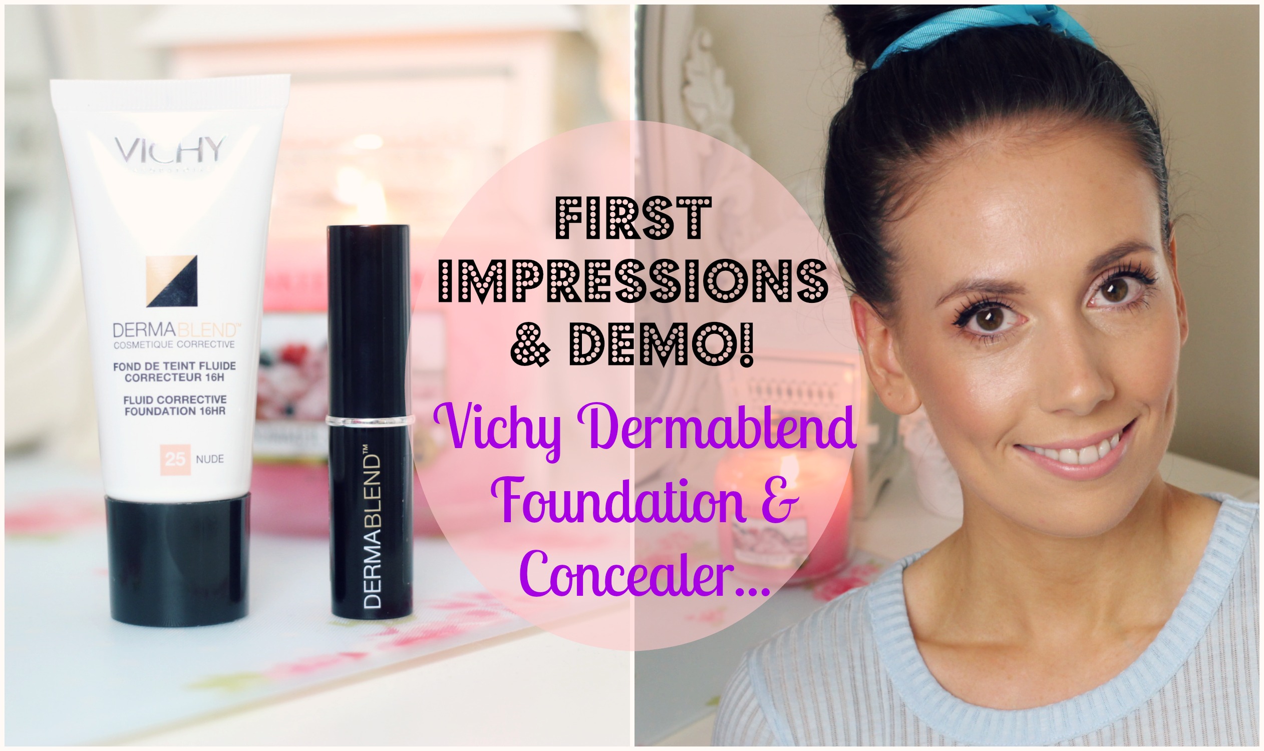 Vichy Dermablend foundation and concealer