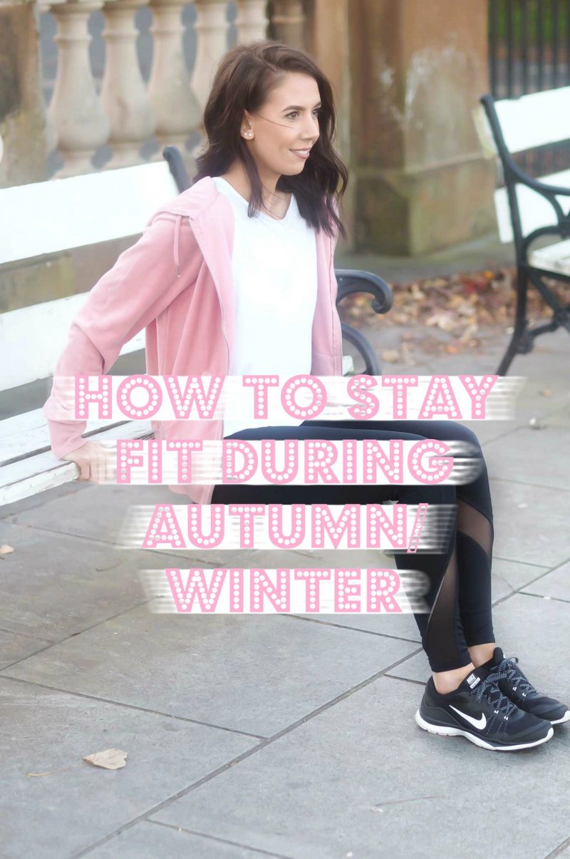 autumn fitness tips | winter fitness tips | how to stay fit during colder months | how to stay fit and motivated during Fall and Winter